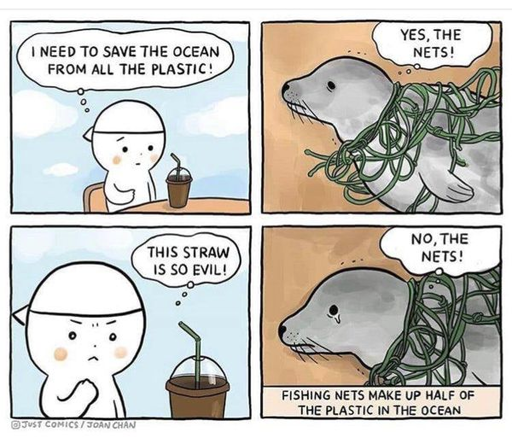 This comic critiques the common misconception that banning plastic straws is a major solution to ocean plastic pollution. While the character focuses on their plastic straw, the entangled seal highlights that discarded fishing nets, not straws, make up a significant portion of ocean plastic waste. The comic emphasizes the need to address larger systemic issues, such as industrial fishing waste, rather than focusing solely on small consumer choices.